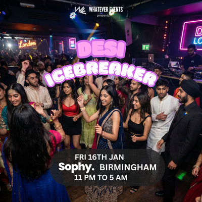 ⚠️ 50% FULL ⚠️ Desi Icebreaker | Sophy Birmingham