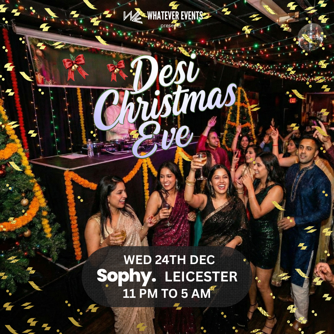 ⚠️ OUR LARGEST TURNOUT!!! ⚠️🎄🔥 Desi Christmas Eve Bash – Leicester 🔥🎄