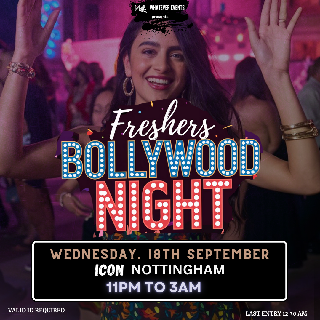 ⚠️ 70% FULL ⚠️ Freshers Bollywood Night | Icon Nottingham