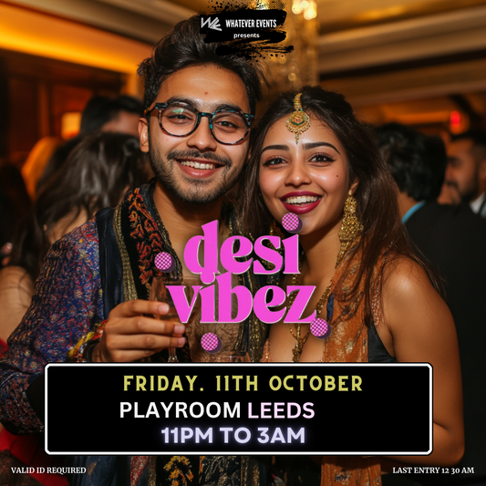 ⚠️ 60% FULL ⚠️ Desi Vibez | Playroom Leeds