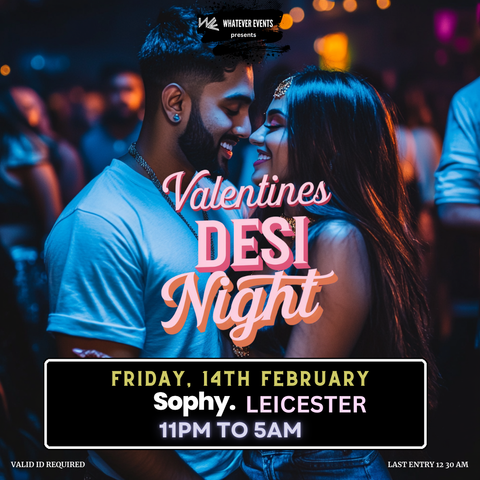 Valentines Desi Night | Sophy Leicester