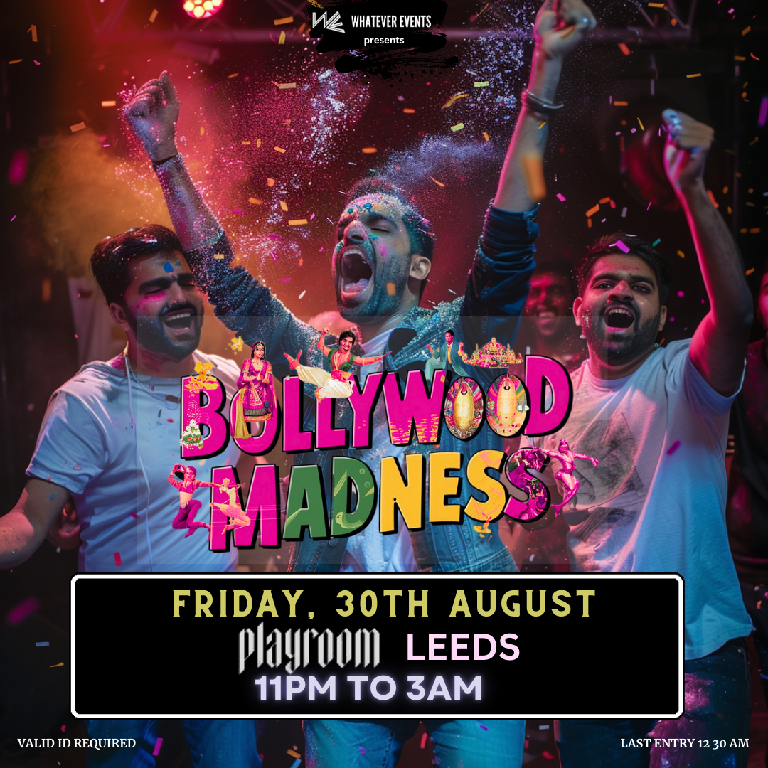 ⚠️ 80% FULL ⚠️ Bollywood Madness | Playroom Leeds