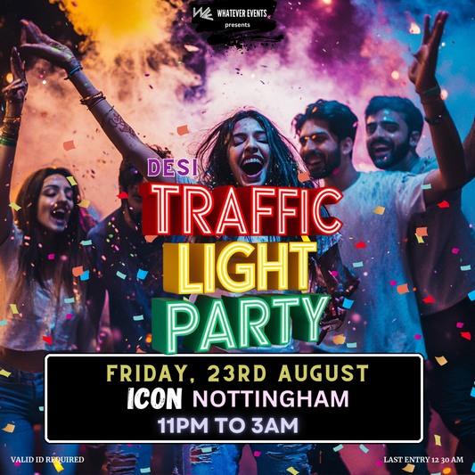 ⚠️ 80% FULL ⚠️ Desi Traffic Light Party | Icon Nottingham