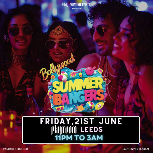 ⚠️90 % Full⚠️ Bollywood Summer Bangers at Playroom Leeds